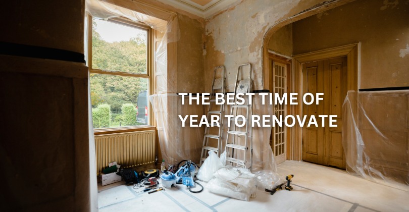 What's the best time of year to renovate